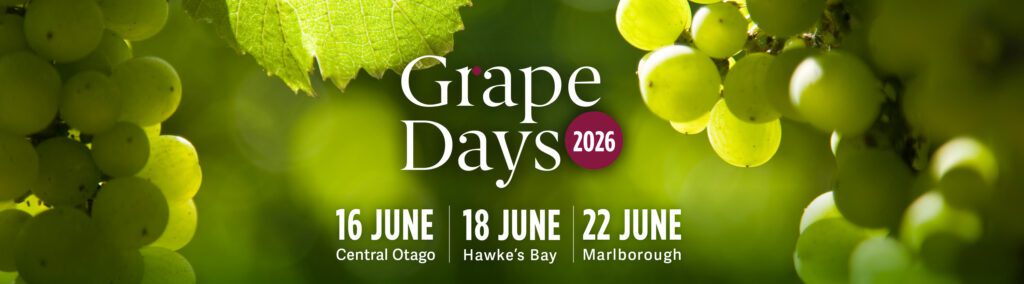 Close-up of green grapes on a vine with green leaves. Text: "Grape Days 2026: 16 June Central Otago, 18 June Hawke's Bay, 22 June Marlborough.
